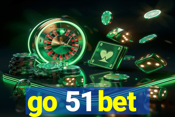 go 51 bet